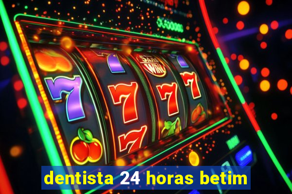 dentista 24 horas betim